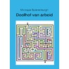 Doolhof van arbeid door M.A.M. Spierenburgh