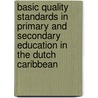 Basic quality standards in primary and secondary education in the dutch caribbean door Inspectie van het Onderwijs