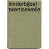Kinderbijbel TwentseWelle by Thea Kroese