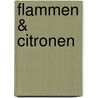 Flammen & Citronen by O.C. Madsen