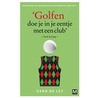 Golfen doe je in je eentje met een club by Gerd de Ley
