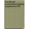 Handboek Explosiebeveiliging supplement 58 by Unknown