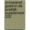 Onroerend goed in de praktijk supplement 222 door Onbekend