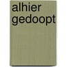 Alhier gedoopt door A.P. A. van Rooden