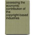 Assessing the Economic Contribution of the Copyright-Based Industries