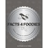 Facts 4 Foodies