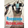 Roemenen in Nederland by K. Wesselink