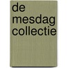 De Mesdag Collectie by R. Suijver