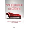 Psychologisering in tijden van globalisering door Jan de Vos