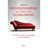 Psychologisering in tijden van globalisering by Jan de Vos