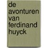 De avonturen van Ferdinand Huyck