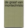 De graaf van Montechristo door Alexandre Dumas
