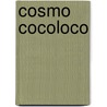 Cosmo Cocoloco door Dd Company