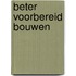 Beter voorbereid bouwen