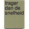 Trager dan de snelheid door Herman Brusselmans