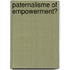 Paternalisme of empowerment?