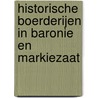 Historische boerderijen in Baronie en Markiezaat door Onbekend