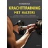 Handboek krachttraining met halters