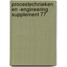 Procestechnieken en -engineering supplement 77 by Unknown