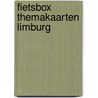 Fietsbox themakaarten Limburg door Onbekend