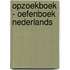 Opzoekboek - Oefenboek Nederlands