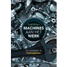 Machines aan het werk door Patrick de Baets