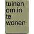 Tuinen om in te wonen
