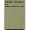 Balans, vermogen en basisadministratie door G. Loorbach