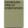 Trendstudie MKB en Ondernemers door Ch. Hartog