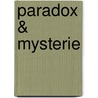 Paradox & mysterie door Onbekend