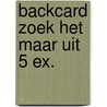 Backcard Zoek het maar uit 5 ex. door Chantal van Gastel