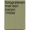 Fotograferen met een Canon 1100D by Jeroen Horlings