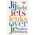 Jij hebt iets leuks over je
