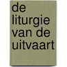De liturgie van de uitvaart by J. Hermans