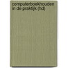 Computerboekhouden in de praktijk (hd) by G. Loorbach