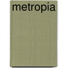 Metropia door T. Saleh