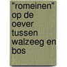 "Romeinen" op de oever tussen walzeeg en bos by J.A.A. de Ridder