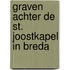 Graven achter de St. Joostkapel in Breda