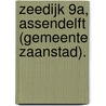 Zeedijk 9a, Assendelft (gemeente Zaanstad). by R.M. van der Zee