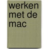 Werken met de Mac by Bob Timroff