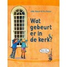 Wat gebeurt er in de kerk? door Joke Bosch