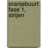 Oranjebuurt fase 1, Strijen by M. Hanemaaijer