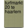 Turfmarkt 20 te Haarlem door J.M. Blom