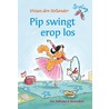 Pip swingt er op los door Vivian den Hollander