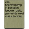 Van Heemstraweg in Beneden Leeuwen Zuid, gemeente West Maas en Waal by W. Van Breda