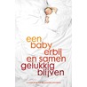 Een baby erbij en samen gelukkig blijven door Susanne Donders
