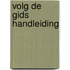 Volg de gids handleiding