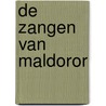 De Zangen van Maldoror door Comte De Lautreamont