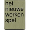 Het Nieuwe Werken spel door G. Boogaard