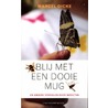 Blij met een dooie mug door Marcel Dicke